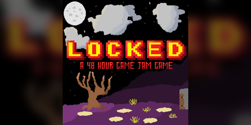 Cover image for Locked: A Game Jam Game