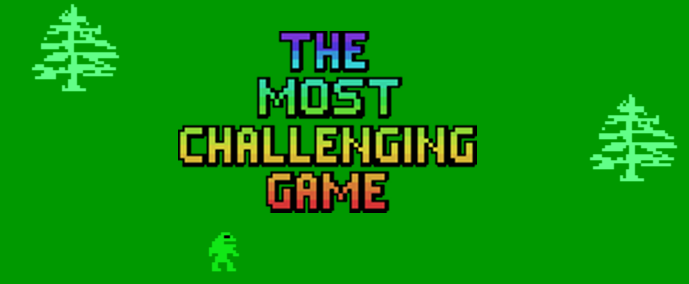 The Most Challenging Game