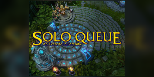 Cover image for Solo Queue: An Exercise in Serenity