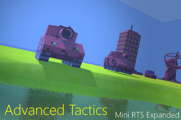 Advanced Tactics: Mini RTS Expanded