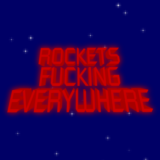 Cover image for ROCKETS FUCKING EVERYWHERE