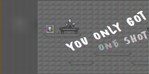 Cover image for You Only Got One Shot