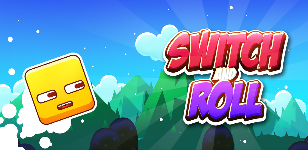 Switch and Roll