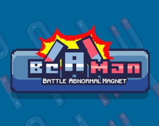 Cover image for Be A Man : battle abnormal magnet