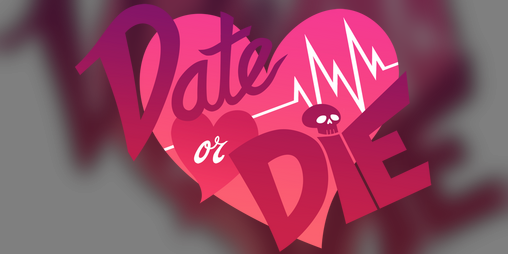 Cover image for Date or Die: The Pilot Episode