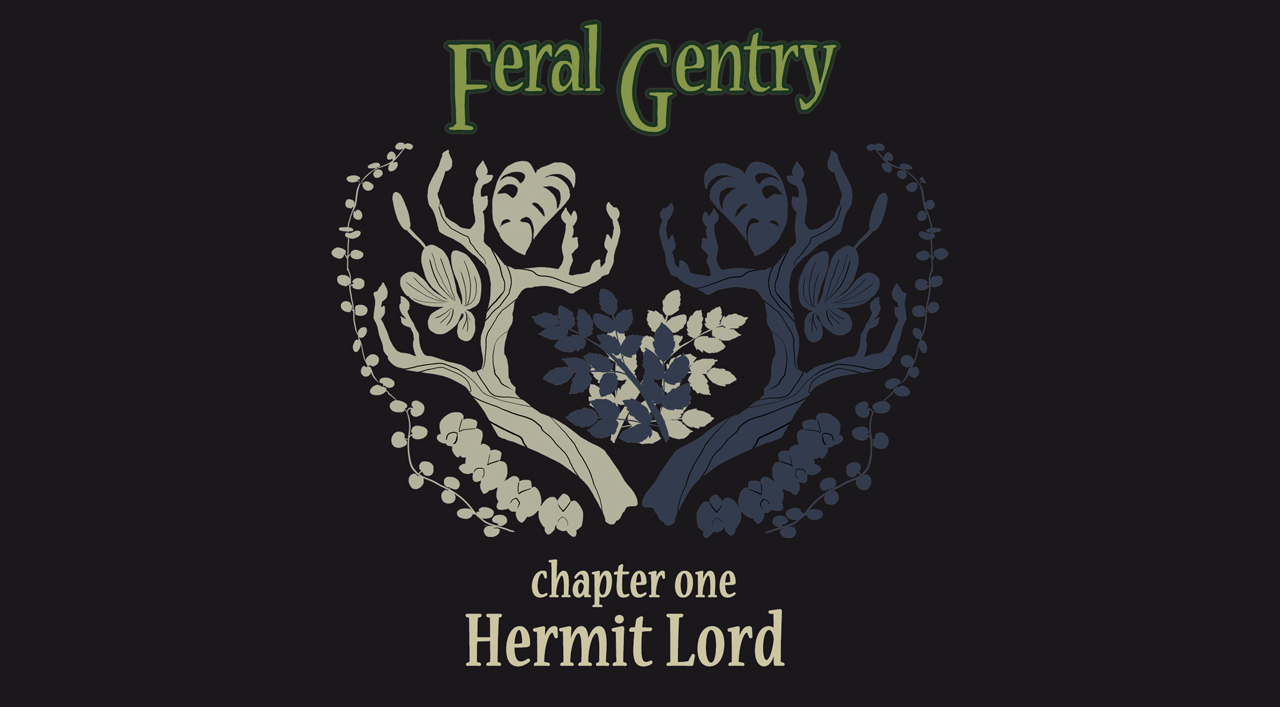 Feral Gentry - Chapter 1: Hermit Lord