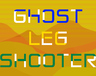 Ghost Leg Shooter