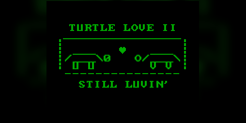 Cover image for Turtle Love: Still Luvin'