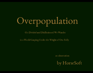 Cover image for Overpopulation, Or: Divided and Disillusioned We Wander in a World Gasping Under the Weight of Our Folly