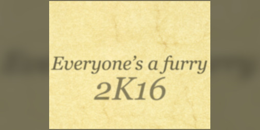 Cover image for Everyone's A Furry 2K16