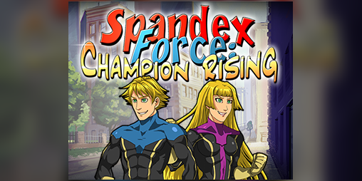 Cover image for Spandex Force: Champion Rising