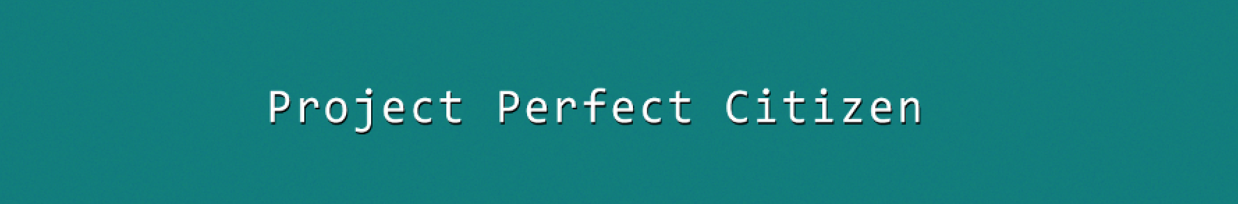 Project Perfect Citizen