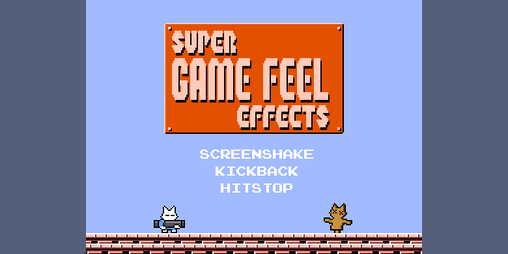 Cover image for Super Game Feel Effects: Screenshake, Kickback, & Hitstop