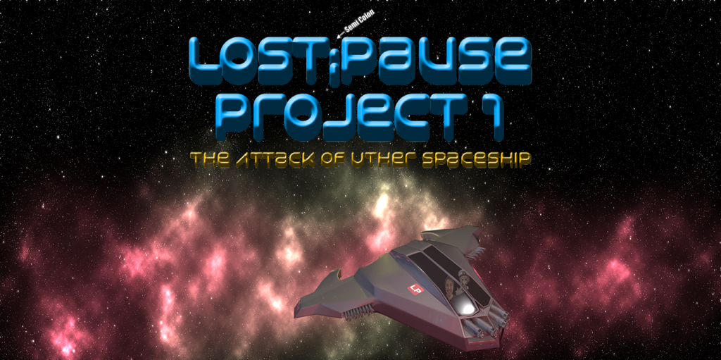 Lost;Pause Project 1: The Attack of Uther Spaceship