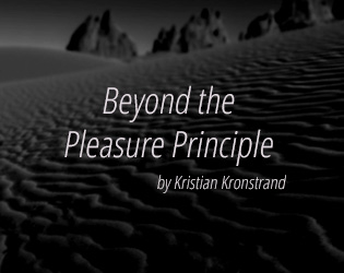 Beyond the Pleasure Principle