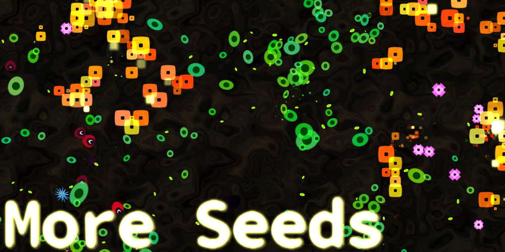 More Seeds