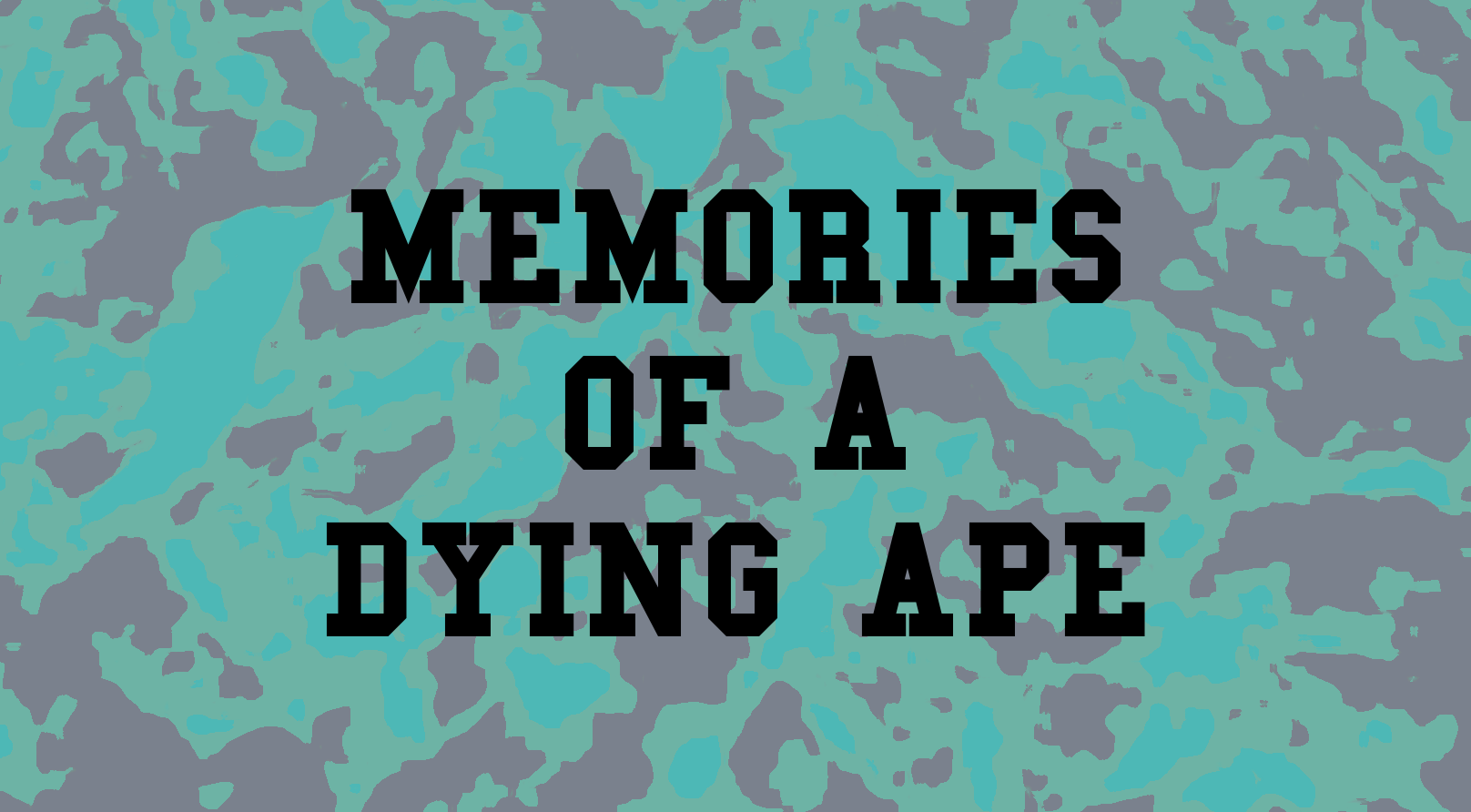 Memories of a Dying Ape