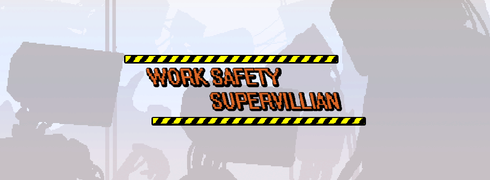 Work Safety Supervillain