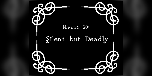 Cover image for Minima20: Silent but Deadly