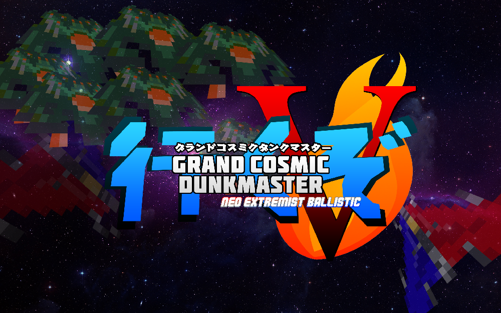 Cover image for 行くぞ! GRAND COSMIC DUNKMASTER: Neo Extremist Ballistic V