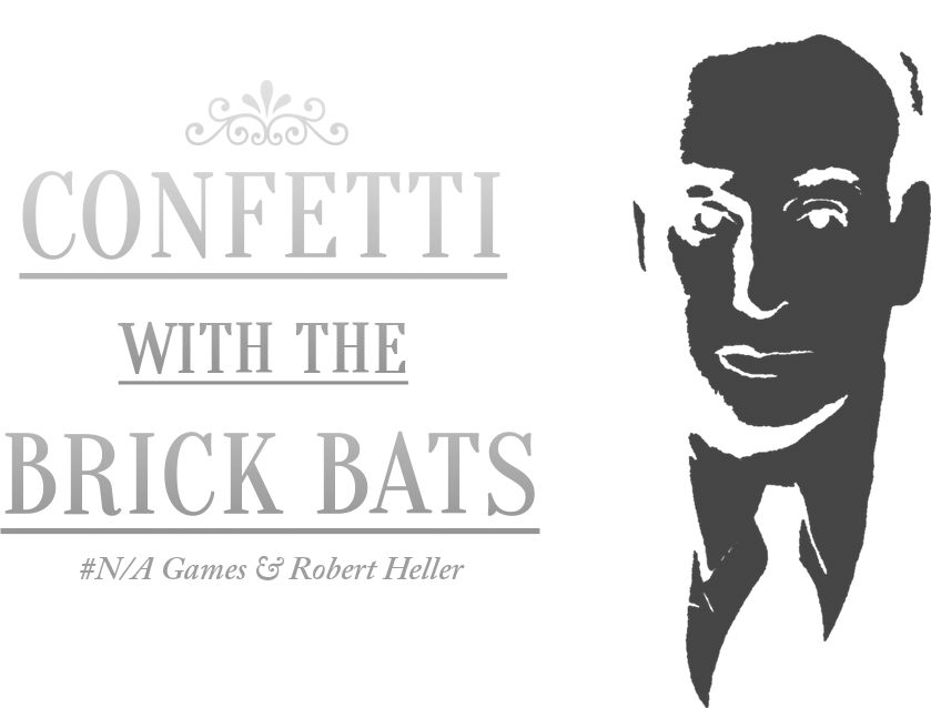 Confetti with the Brick Bats