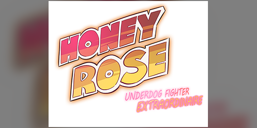 Cover image for (DEMO) Honey Rose: Underdog Fighter Extraordinaire