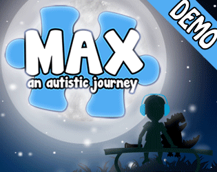 Max, an Autistic Journey | DEMO