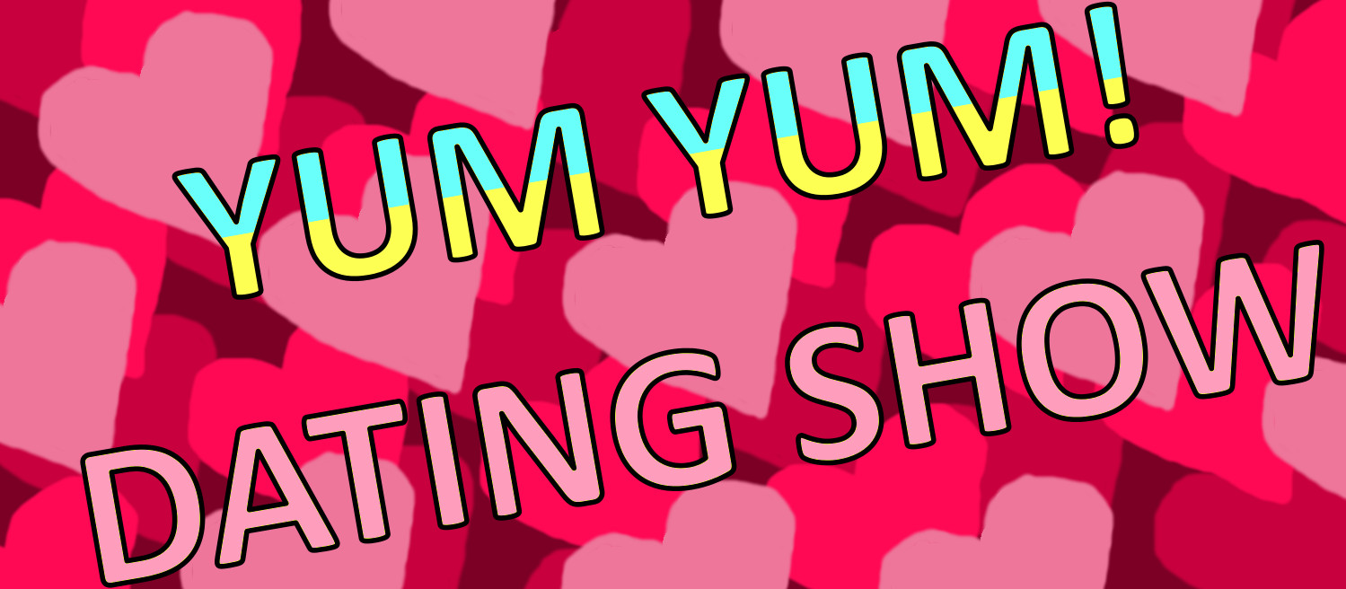 Yum Yum! Dating Show