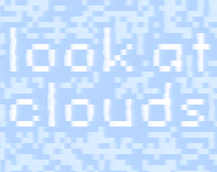 look at clouds