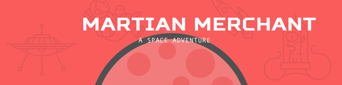 Martian Merchant (Early Development)