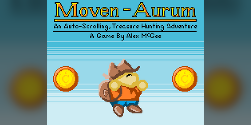 Cover image for Moven Aurum: An Auto-Scrolling, Treasure Hunting Adventure