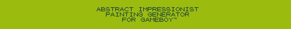 Abstract Impressionist Painting Generator for Game Boy