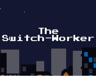 The Switch-Worker