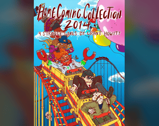 The Homecoming Collection 2014   - 4 strange tabletop roleplaying games. 