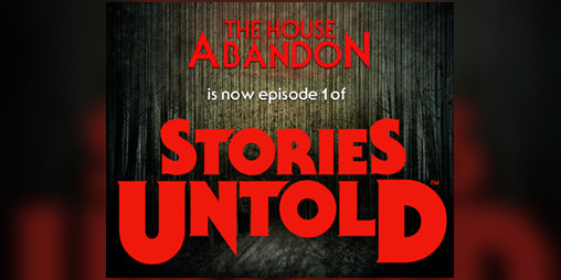 Cover image for The House Abandon - Now part of 'Stories Untold'!