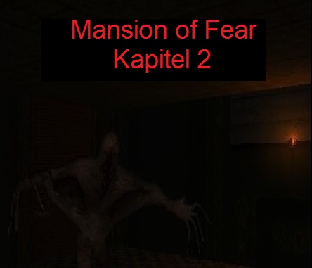 Mansion of Fear Kapitel 2