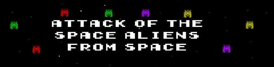 Attack of the Space Aliens from Space