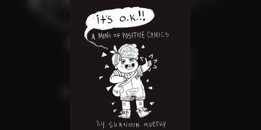 Cover image for it's ok!!! a mini of positive comics