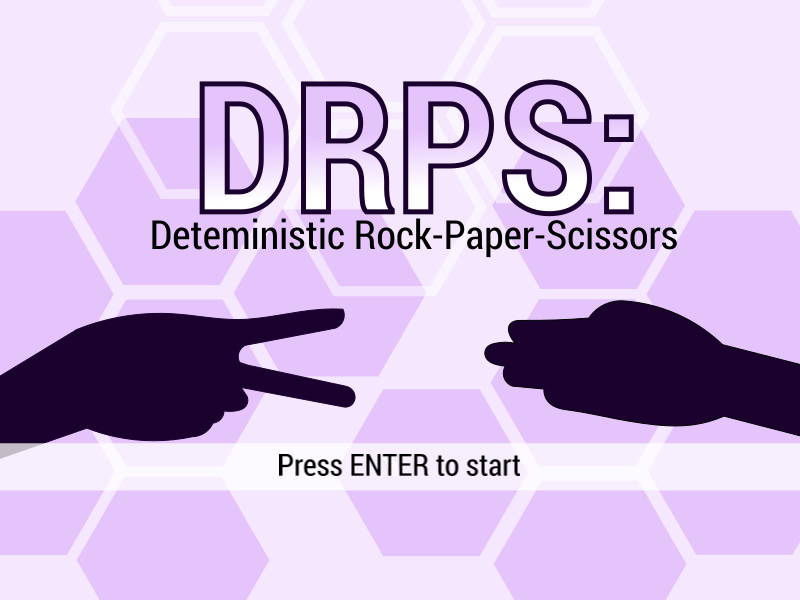 DRPS: Deterministic Rock-Paper-Scissors