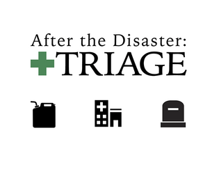 After the Disaster: Triage   - a medical rescue game of saving lives for one player 