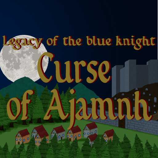 Legacy of Blue Knight: Curse of Ajamnh