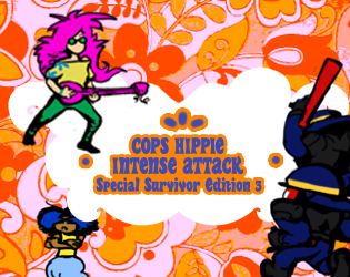 Cops Hippies Intense Attack : Special Survivor Edition 3