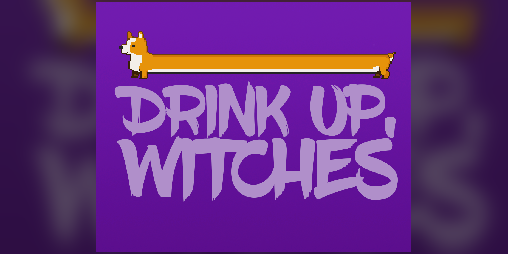 Cover image for Drink Up, Witches
