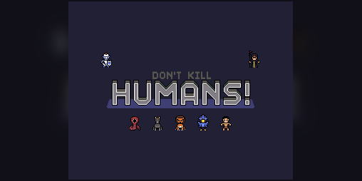 Cover image for Don't Kill Humans!