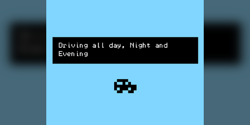 Cover image for Driving All Day, Night, and Evening