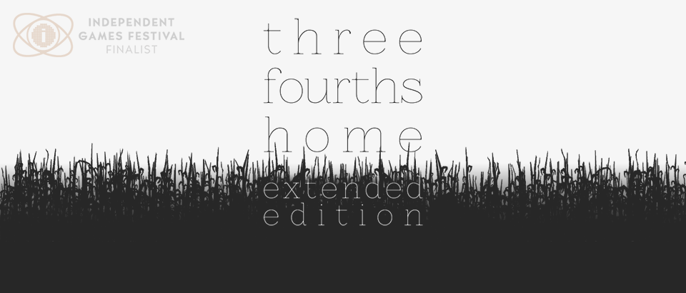 Three Fourths Home: Extended Edition