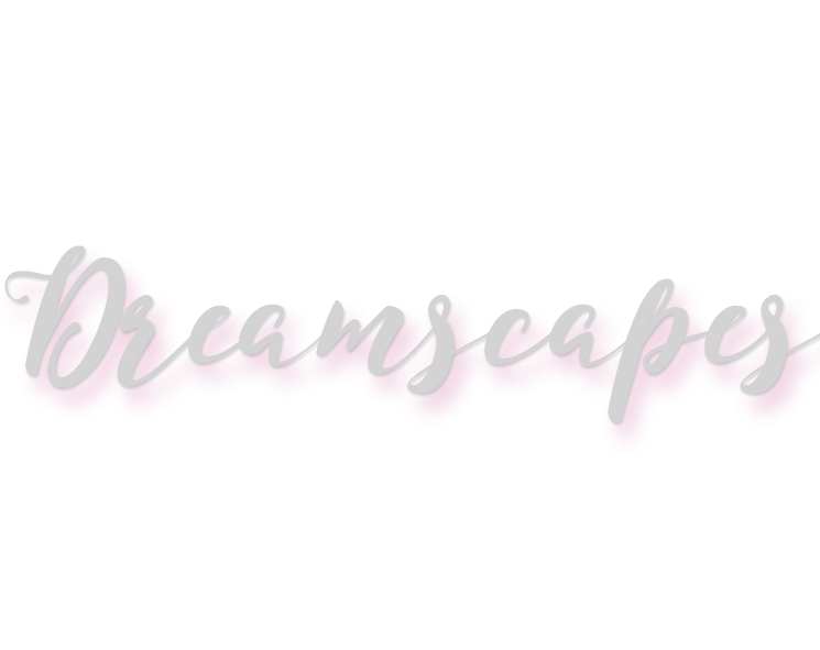 Dreamscapes