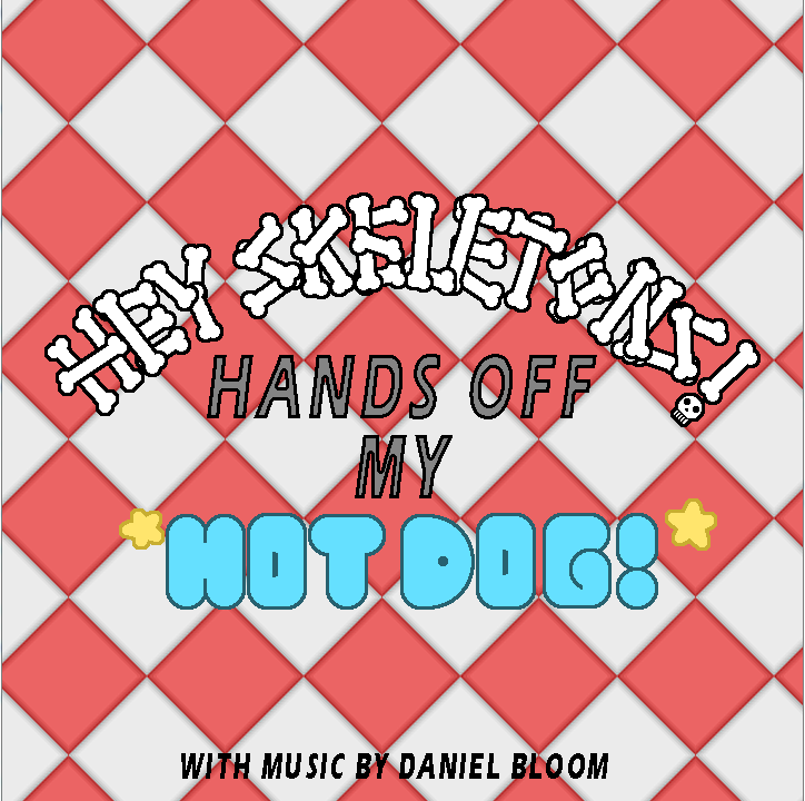 Cover image for Hey Skeletons! Hands Off My Hot Dog!