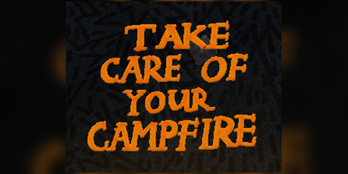 Cover image for Take Care of Your Campfire