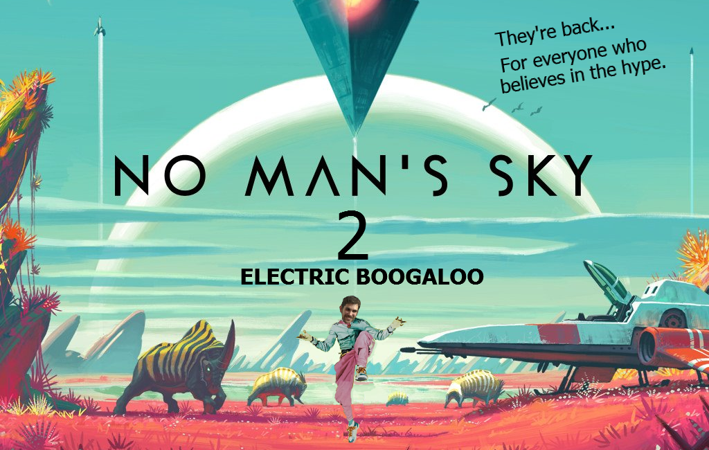 No Man's Sky 2 electric boogaloo